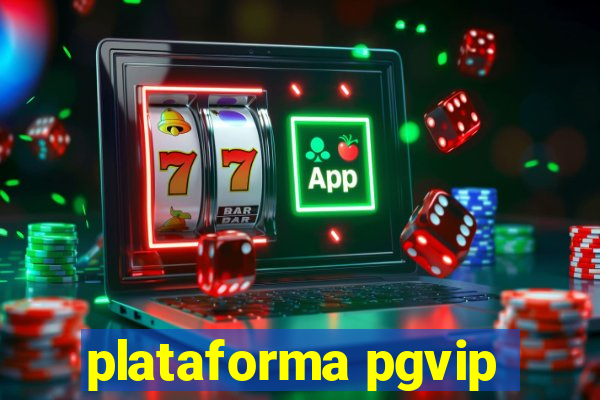 plataforma pgvip